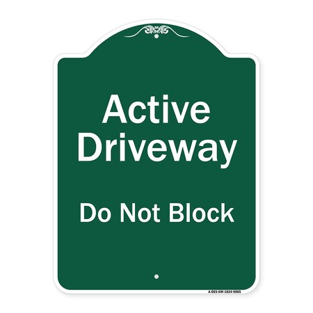 Signmission Active Driveway Do Not Block Heavy-Gauge Aluminum Architectural Sign, 24" x 18", GW-1824-9865 A-DES-GW-1824-9865